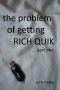 [The problem of getting Rich Quik 01] • the problem of getting rich quik